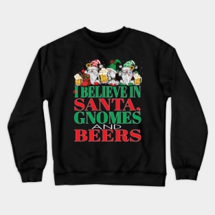 Holiday Designs Funny I Believe in Santa Gnomes and Beers Christmas Xmas Crewneck Sweatshirt